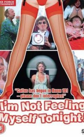 I’m Not Feeling Myself Tonight Erotik Film izle