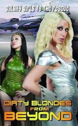 Dirty Blondes from Beyond Erotik Film İzle