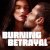 İyi ki Aldatılmışım! – Burning Betrayal izle